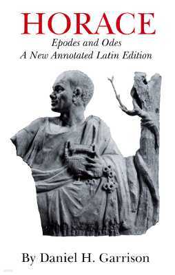 Horace, 10: Epodes and Odes, a New Annotated Latin Edition