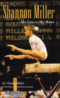 Shannon Miller: My Child, My Hero