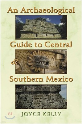 An Archaeological Guide to Central and Southern Mexico