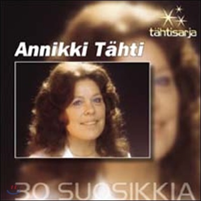 Annikki Tahti - Tahtisarja: 30 Suosikkia (Deluxe Edition)