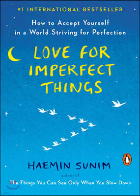 Love for Imperfect Things : 혜민 스님 '완벽하지 않은 것들에 대한 사랑' 영문판