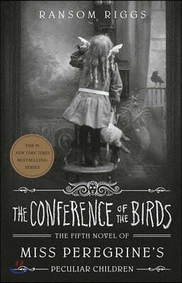 Miss Peregrine's Peculiar Children #05 : The Conference of the Birds