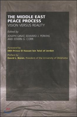 The Middle East Peace Process: Vision Versus Reality