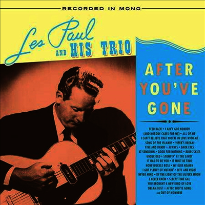 Les Paul & His Trio — After You've Gone (Mono) 앨범 커버