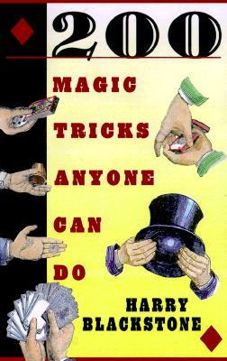 200 Magic Tricks Anyone Can Do