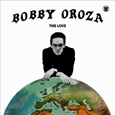 Bobby Oroza - This Love (LP)