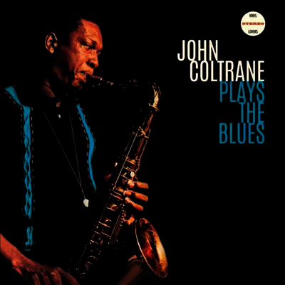 John Coltrane — Plays The Blues (Bonus Tracks) 앨범 커버