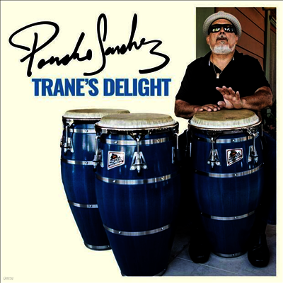 Poncho Sanchez — Trane's Delight (Gatefold) 앨범 커버