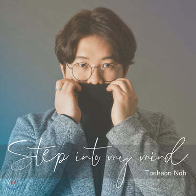 (Taeheon Noh) - Step into my mind