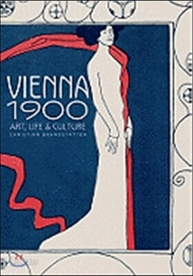 Vienna 1900: Art, Life & Culture