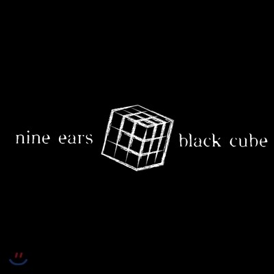  ̾ (Nine Ears) 2 - Black Cube