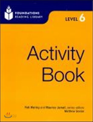 Foundations Reading Library Level 6 : Activity Book