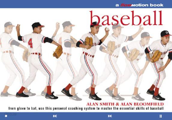 Baseball: A Flowmotion Book: From Glove to Bat, Use This Personal Coaching System to Master the Esse