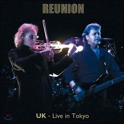 UK - Reunion: UK Live in Tokyo