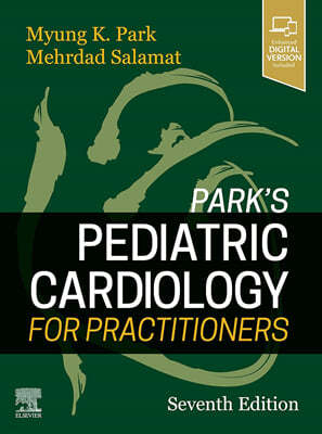 Park's Pediatric Cardiology for Practitioners, 7/E
