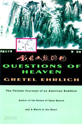 Questions of Heaven: The Chinese Journeys of an American Buddhist