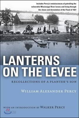 Lanterns on the Levee: Recollections of a Planter's Son