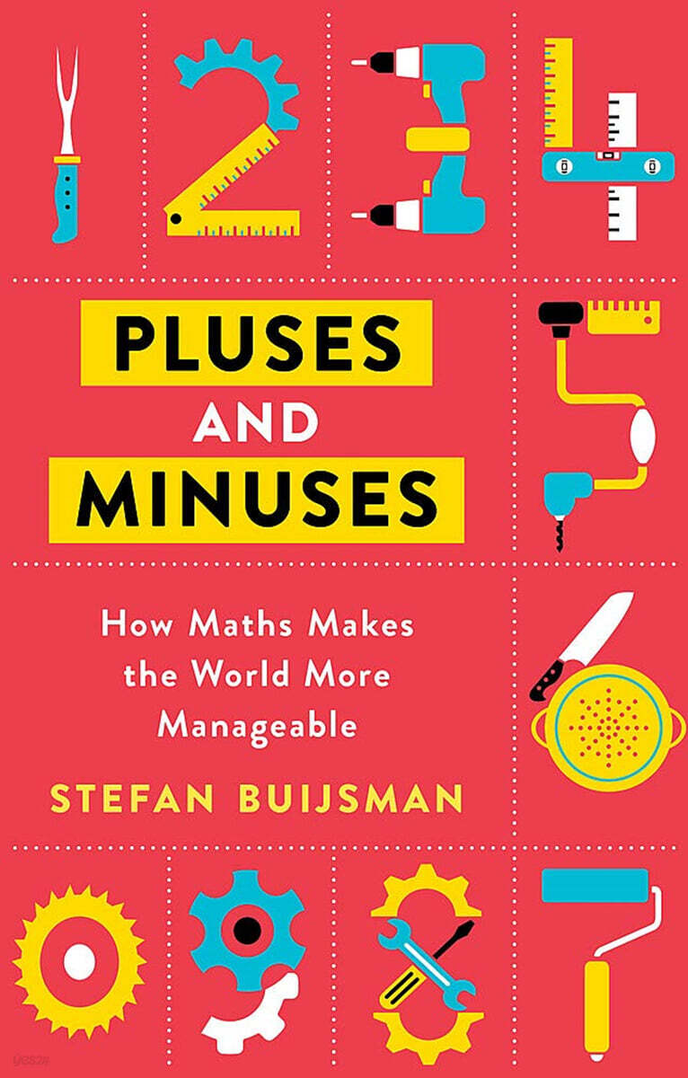 Pluses and Minuses: How Maths Makes the World More Manageable
