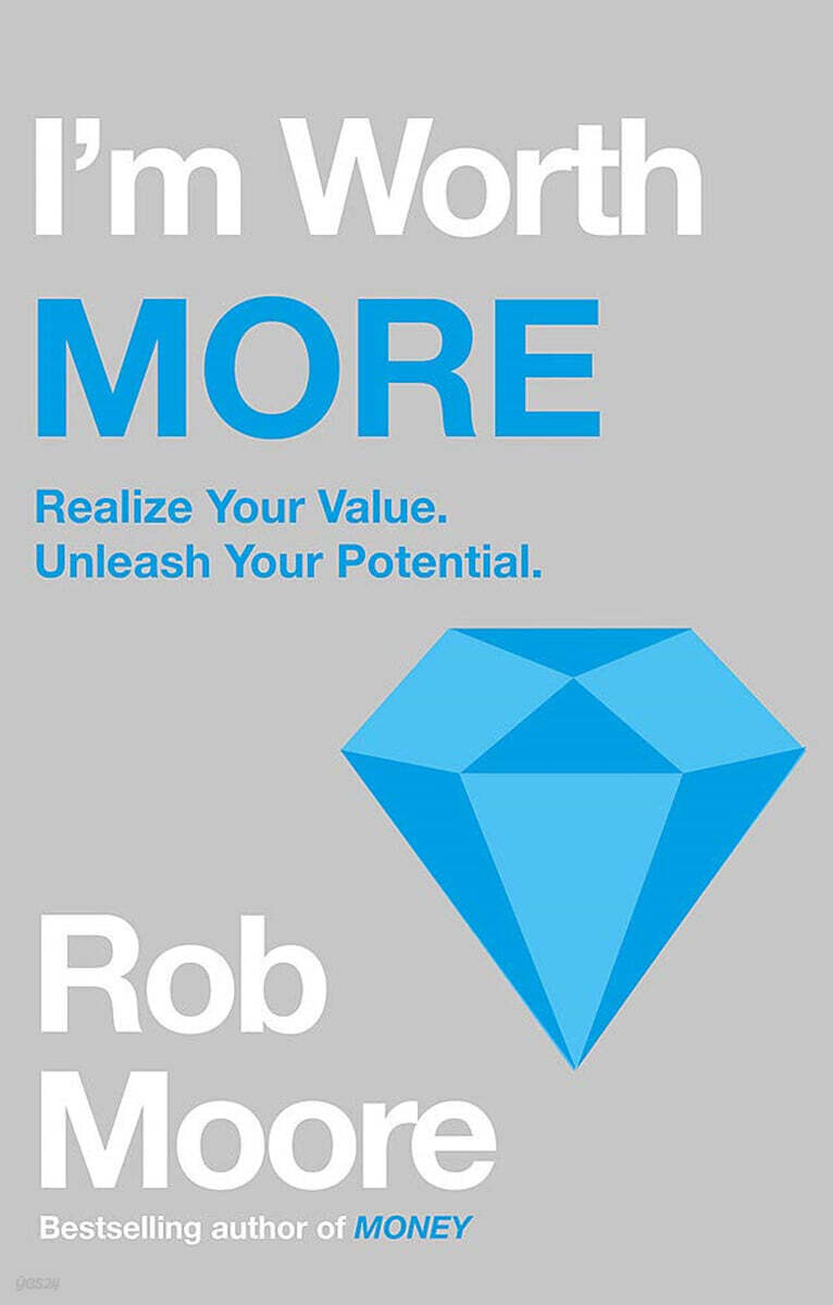 I'm Worth More: Realize Your Value. Unleash Your Potential