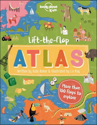 A Lonely Planet Kids Lift-the-Flap Atlas