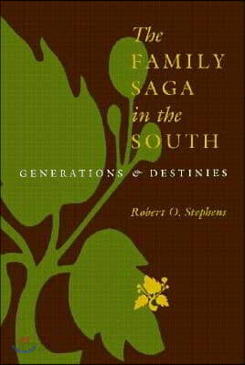 The Family Saga in the South: Generations and Destinies