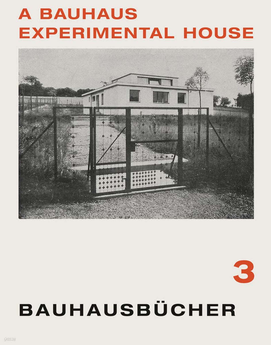 Adolf Meyer: A Bauhaus Experimental House: Bauhausbucher 3