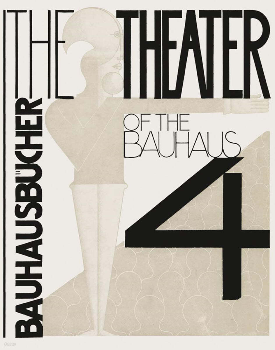 Oskar Schlemmer, Laszlo Moholy-Nagy & Farkas Molnar: The Theater of the Bauhaus: Bauhausbucher 4
