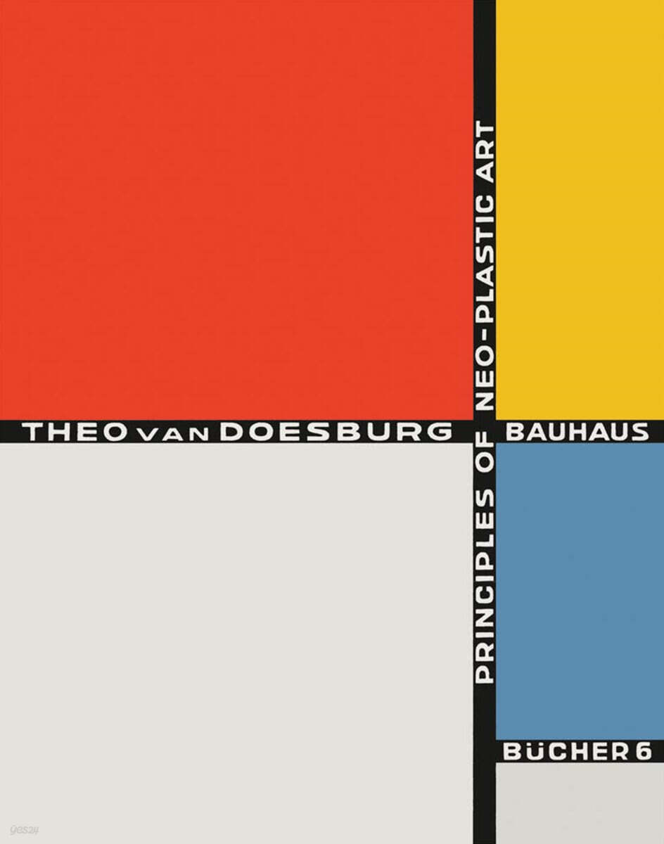 Theo Van Doesburg: Principles of Neo-Plastic Art: Bauhausbucher 6