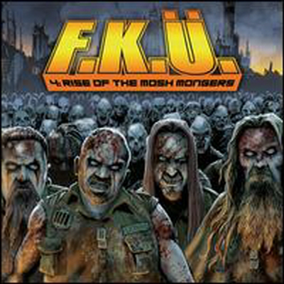 F.K.U. - Rise Of The Mosh Mongers (CD)