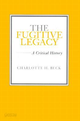The Fugitive Legacy: A Critical History