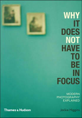 Why It Does Not Have To Be In Focus