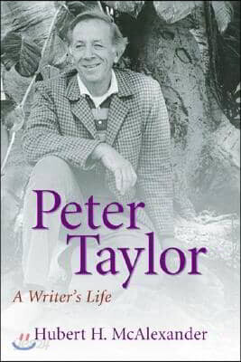 Peter Taylor: A Writer's Life