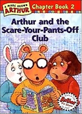 Arthur Chapter Book 2 : Arther and The Scare -Your -Pants-Off Club (B)11