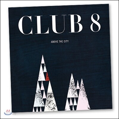 Club 8 - Above The City
