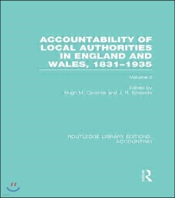 Accountability of Local Authorities in England and Wales, 1831-1935 Volume 2 (RLE Accounting)