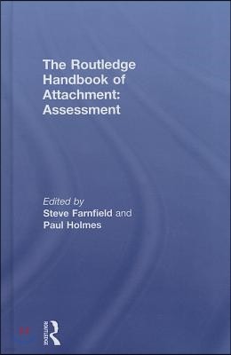 The Routledge Handbook of Attachment: Assessment