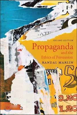 Propaganda and the Ethics of Persuasion - Second Edition