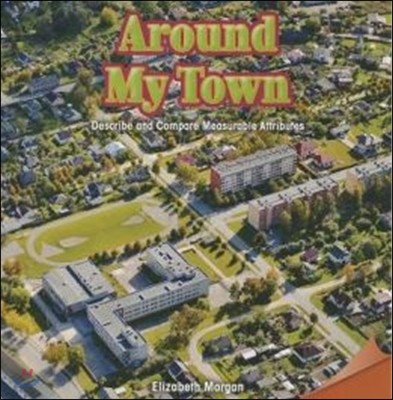 Around My Town: Describe and Compare Measurable Attributes