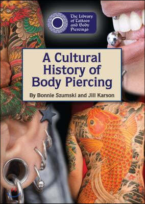 A Cultural History of Body Piercing