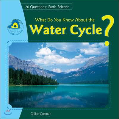 What Do You Know about the Water Cycle?