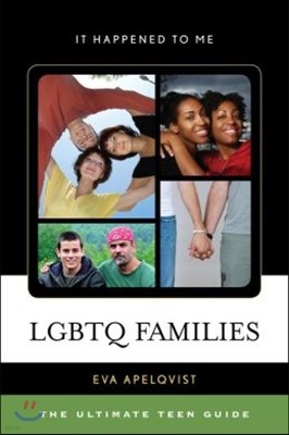 LGBTQ Families: The Ultimate Teen Guide