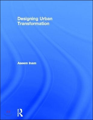 Designing Urban Transformation