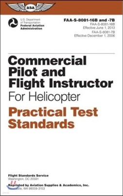 Commercial Pilot and Flight Instructor Practical Test Standards for Helicopter (2024): Faa-S-8081-16b and Faa-S-8081-7b