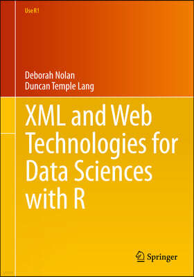 XML and Web Technologies for Data Sciences with R