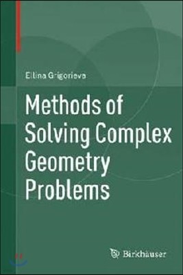 Methods of Solving Complex Geometry Problems