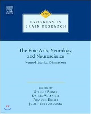 The Fine Arts, Neurology, and Neuroscience: Neuro-Historical Dimensions Volume 203
