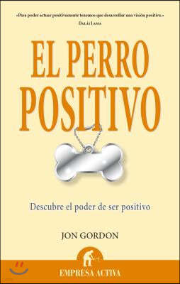 El Perro Positivo: Descubre el Poder de Ser Positivo