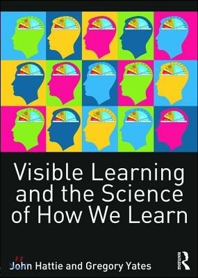 Visible Learning and the Science of How We Learn