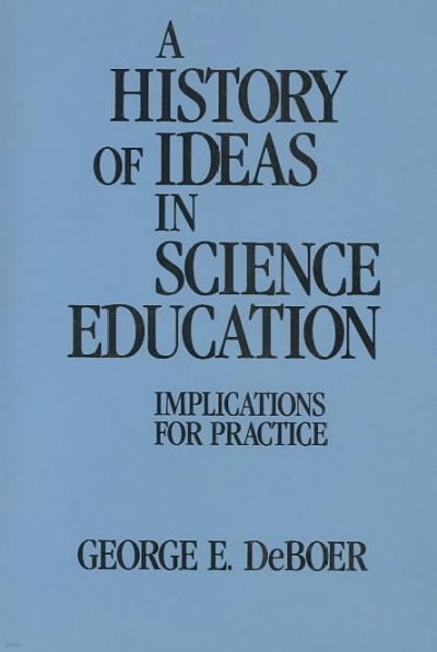 A History of Ideas in Science Education