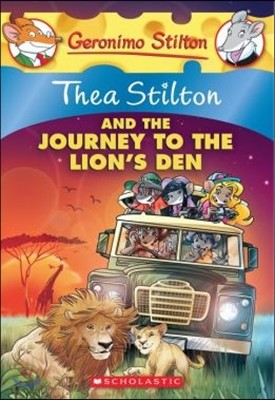Thea Stilton and the Journey to the Lion's Den